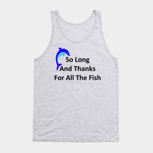 So Long and Thanks For All The Fish Tank Top
